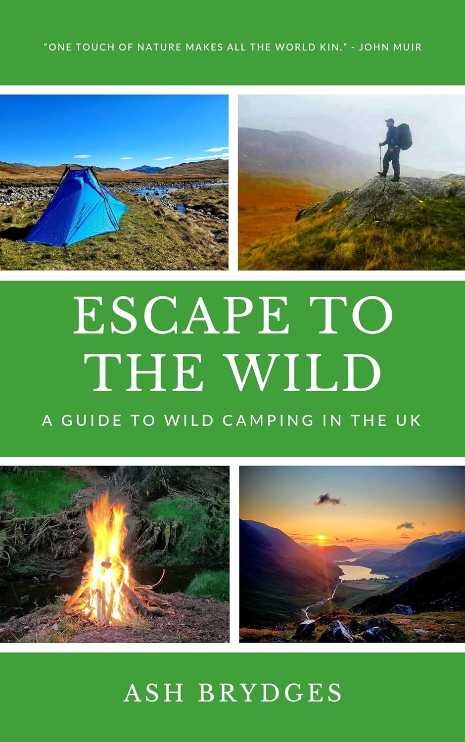Escape to the Wild: A Guide to Wild Camping in the UK     Kindle Edition