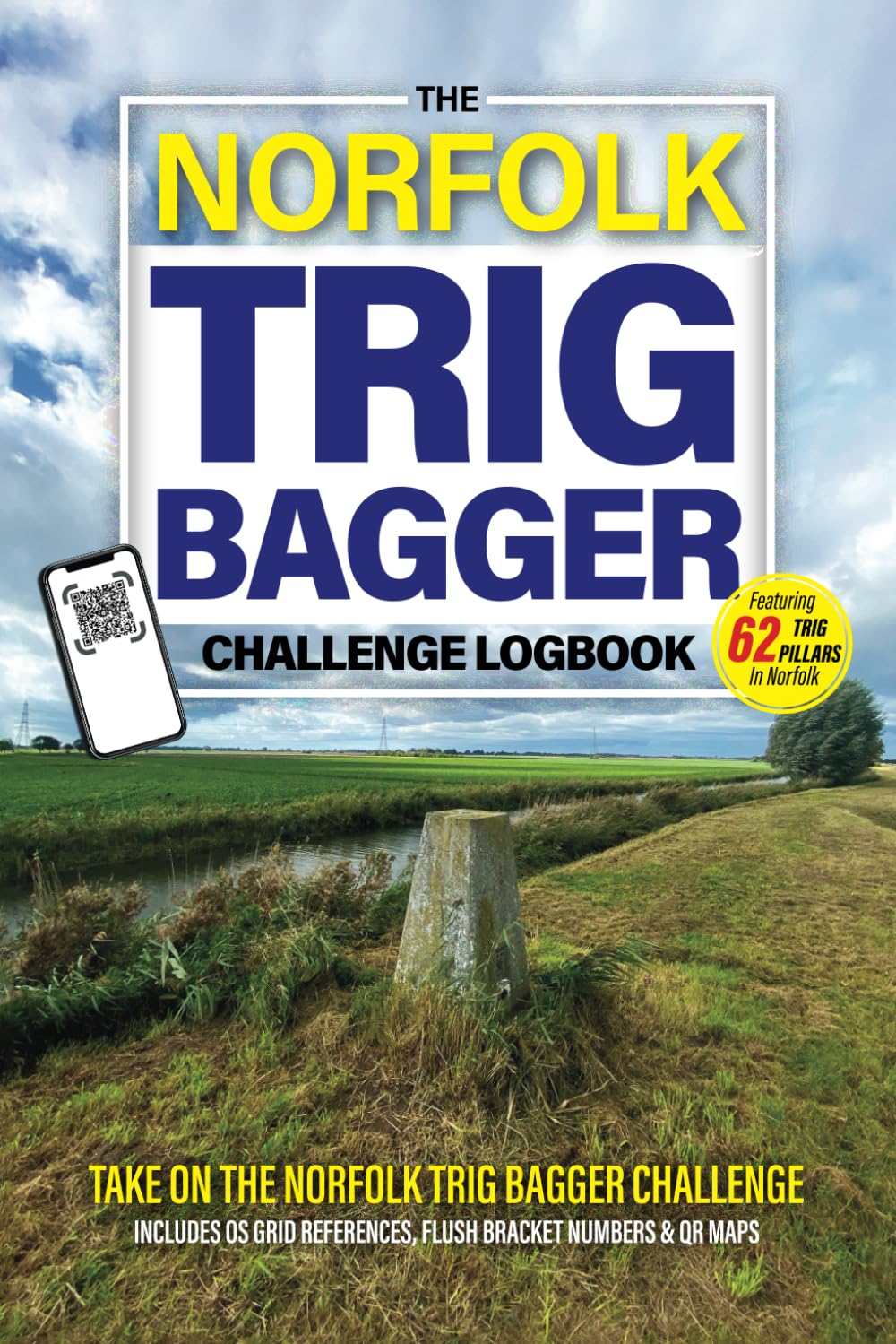 The Norfolk Trig Bagger Challenge Logbook: Hiking  Walking Challenge Featuring 62 Trig Pillars in Norfolk     Paperback – 16 Oct. 2023
